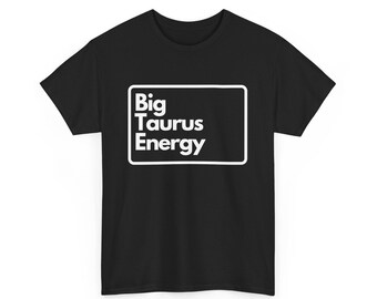 Big Taurus Energy Unisex Heavy Cotton Tee
