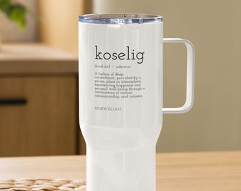 Koselig Definition Tumbler, Koselig Mug, Norwegian Gift, Word Lover Cozy Gift, Scandinavian Cup, Coffee Quencher, Definition Travel Mug