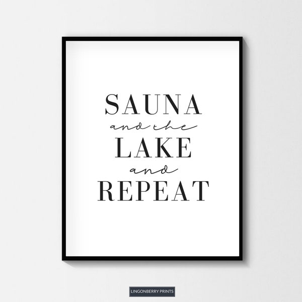 Sauna Lake Repeat Print Finnish Sauna Gift Sign Nordic Decor For Vacation Cabin Decor For Lake House Art Print Sauna Poster Printable Decor