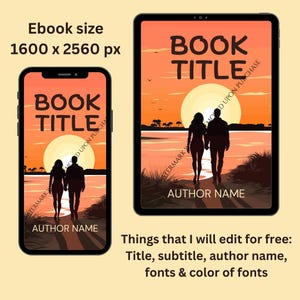 May include: A digital book cover mockup featuring a sunset backdrop, a couple walking along a beach, and the text "BOOK TITLE" and "AUTHOR NAME". The cover is displayed in both a phone and tablet format.