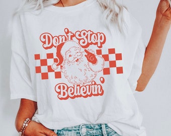 Don't Stop Believing Santa Png, Santa Claus Svg, Retro Santa Png, Retro Christmas png, Checkered Santa, Christmas svg for shirt, funny