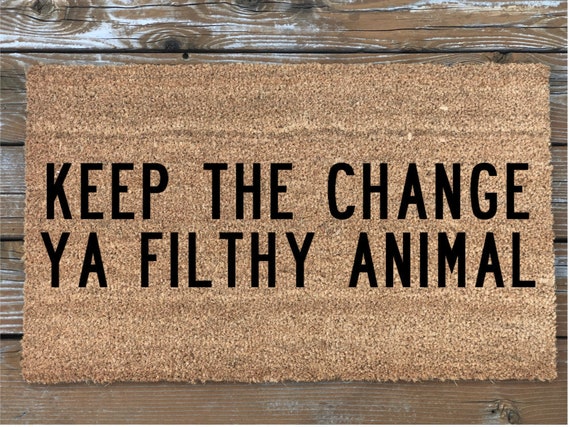 Keep The Change Doormat Funny Door Mat Welcome Mat Funny Etsy