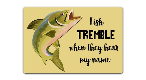 Fish Tremble When They Here My Name / Fishing Panel / Fishing Wall Art /  Funny Fishing 