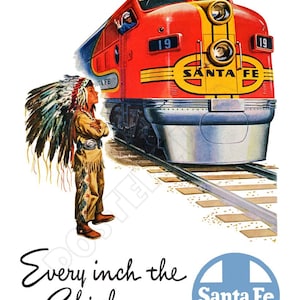 Santa Fe Chief - 1948 &quot;Every Inch The Chief&quot; Travel Poster