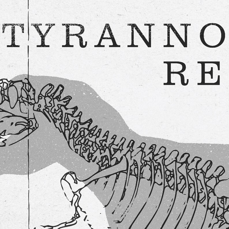 May include: Black and white illustration of a Tyrannosaurus Rex skeleton. The image features the text "TYRANNO RE" at the top, with the dinosaur's spine and head in the foreground. The background is a textured, off-white color.