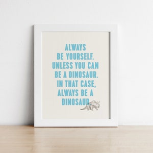 blue &#39;be yourself&#39; triceratops print, dinosaur print, nursery print, kid&#39;s room decor, printable digital download, dinosaur wall art