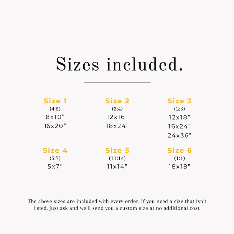 May include: A chart showing six different sizes of prints available, with the dimensions listed in inches. The sizes are labeled Size 1 through Size 6. The text "Sizes included." is at the top of the chart.