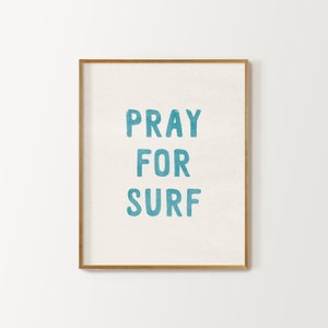 pray for surf, pray for surf print, printable wall art, surf print, beach print, surf wall art, gift for surfer, beach house print