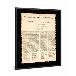 May include: Framed print of the Declaration of Independence by the Delegates of the People of Texas. The document is printed on aged paper with black text. The frame is black.