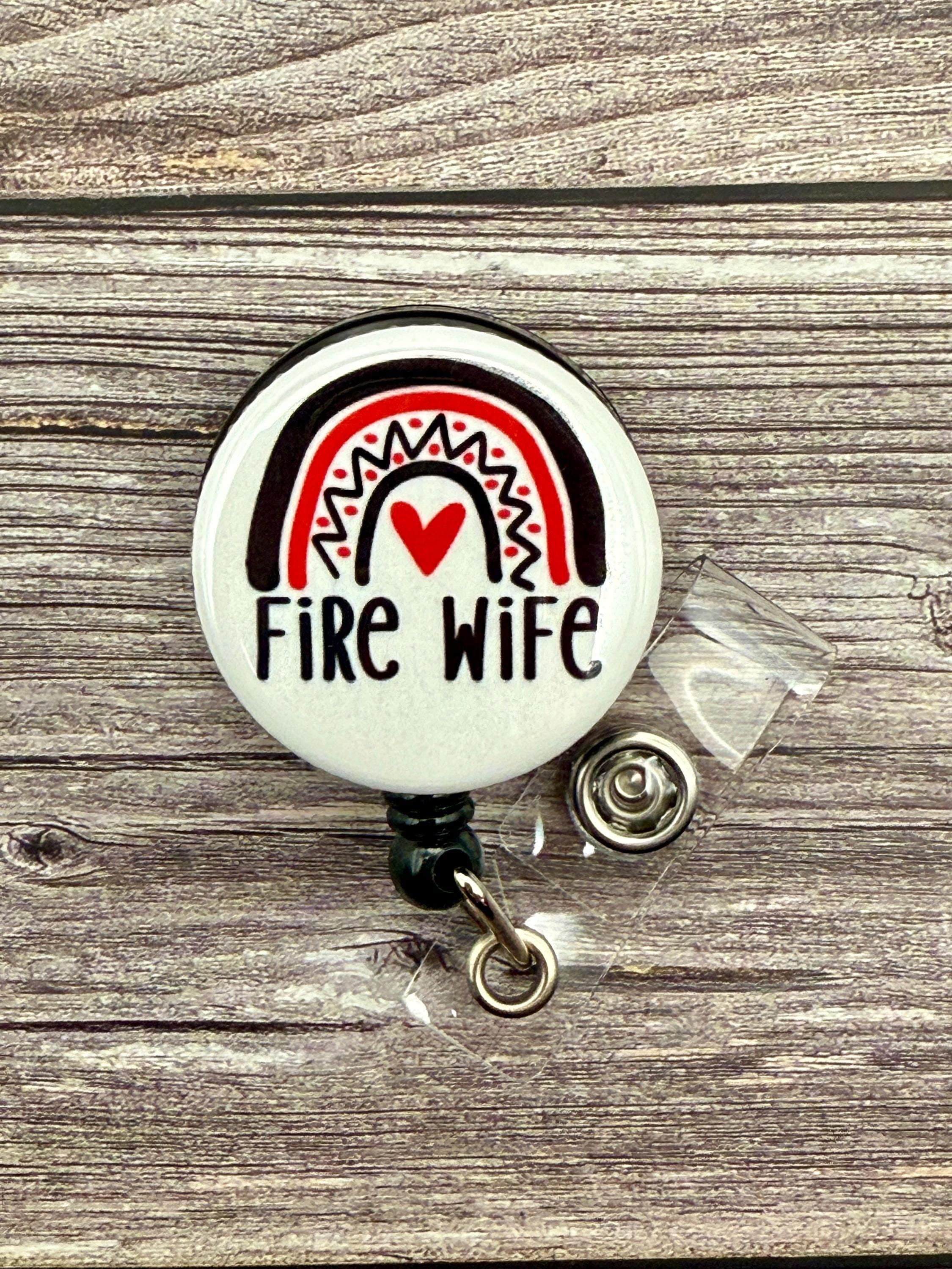 Firefighter Wife Badge Reel: Thin Red Line, Personalized Nursing Badge