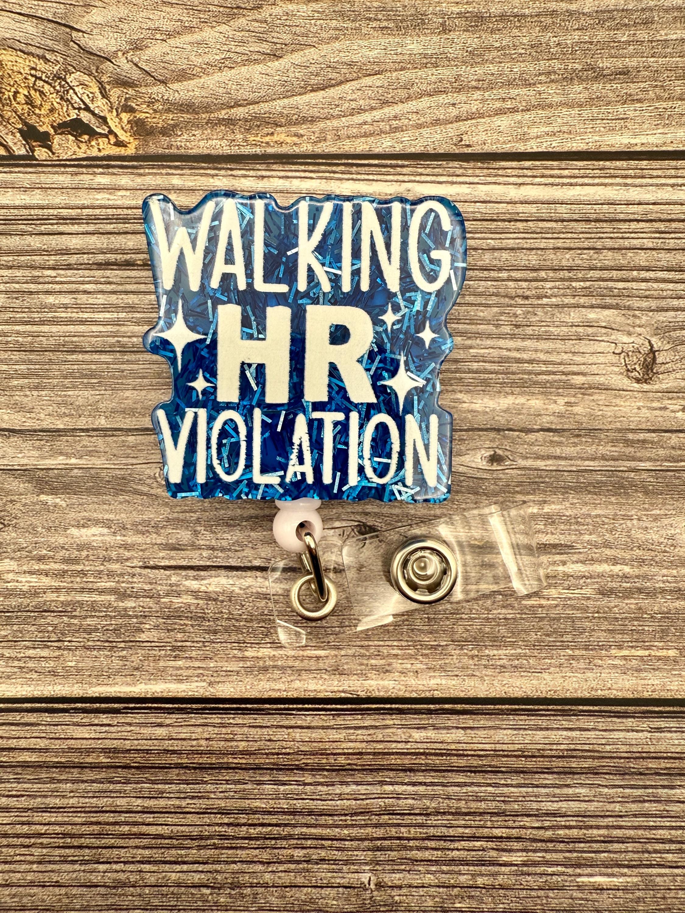 Funny 'Walking HR Violation' Badge Reel - Belt Clip Style