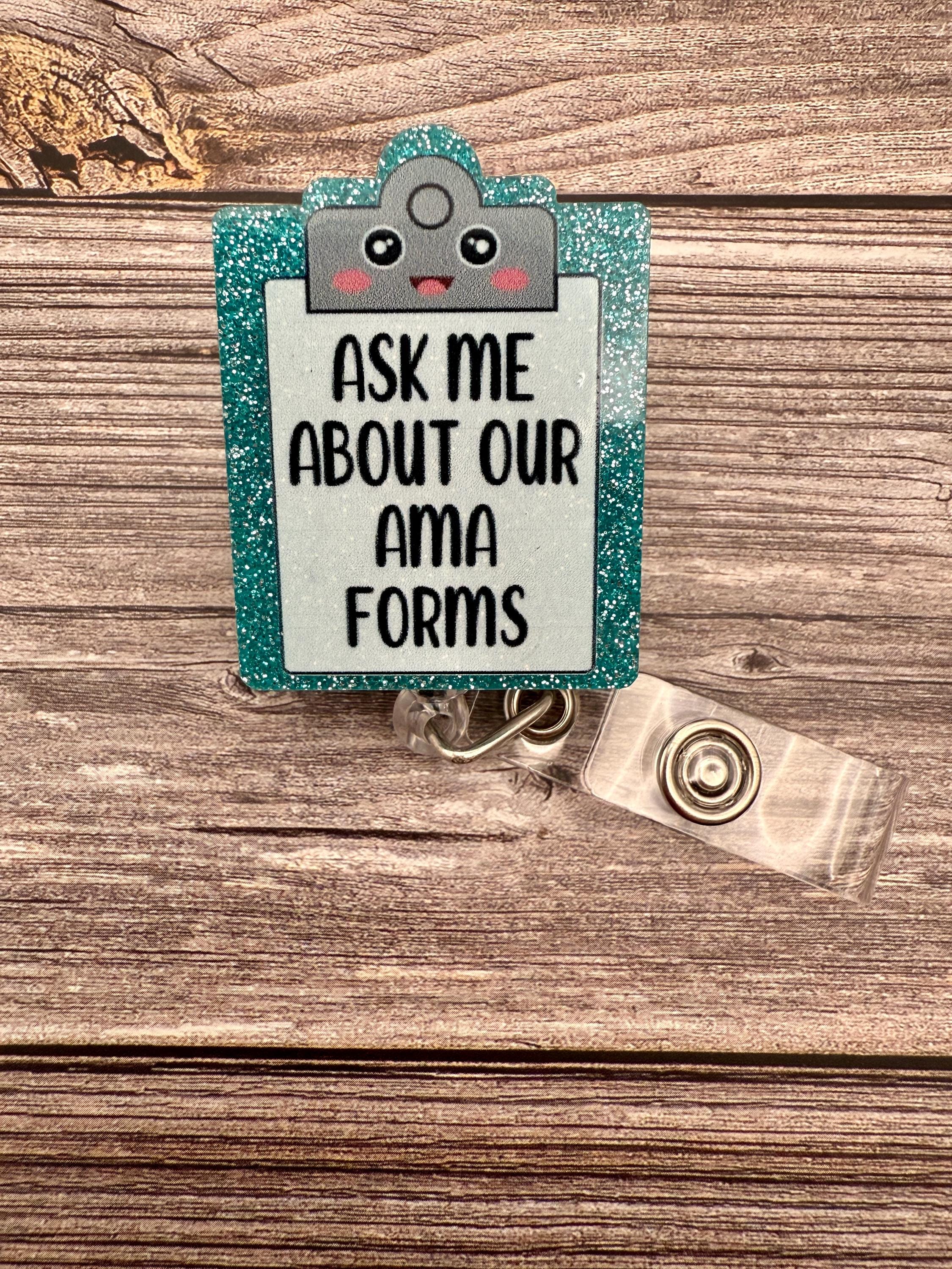 Funny 'Ask Me About AMA Forms' Badge Reel: Alligator Swivel Clip