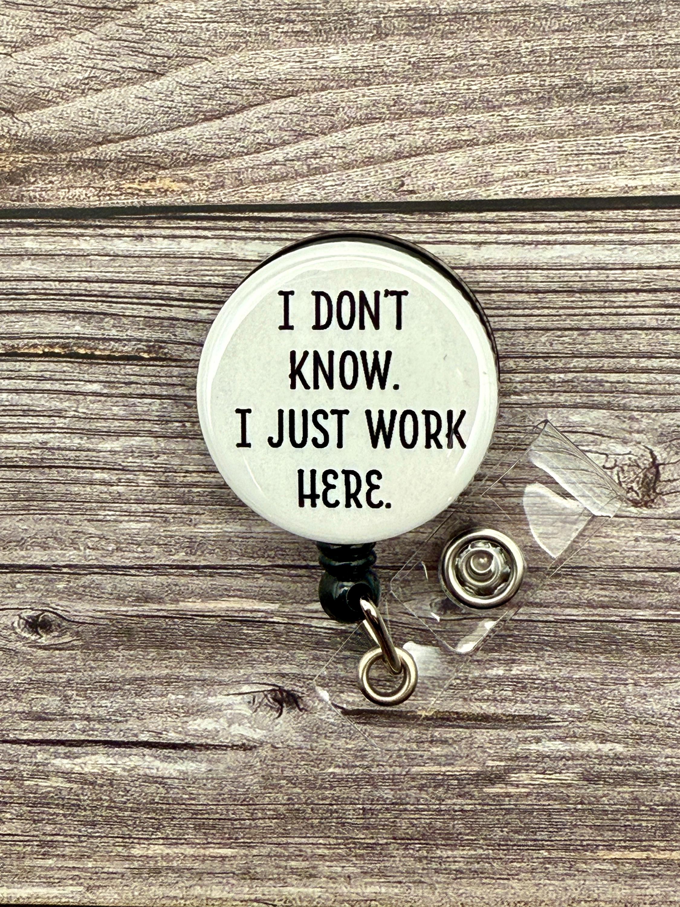Funny Badge Reel: "I Don't Know, I Just Work Here"