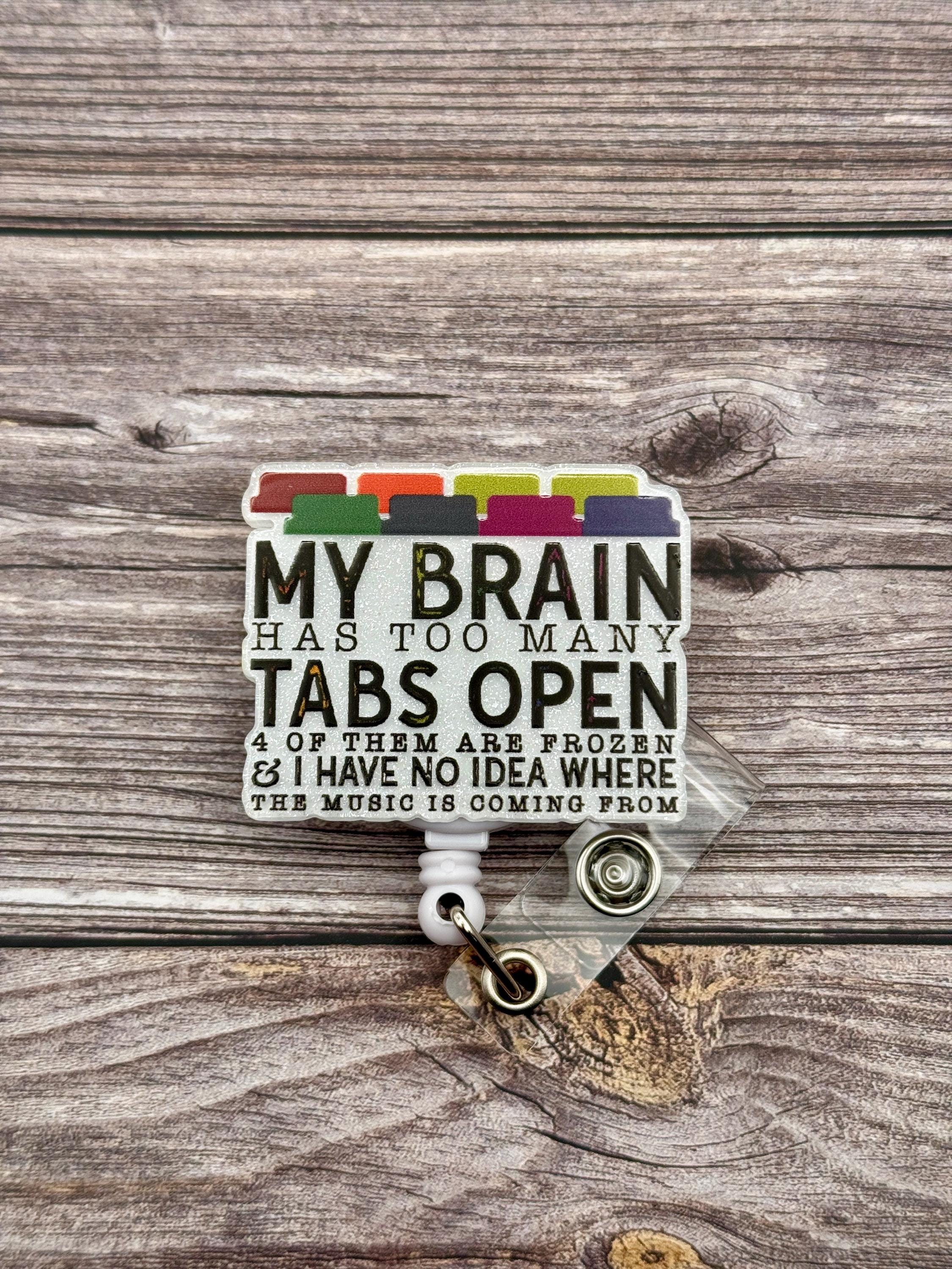 Funny 'Too Many Tabs Open' Badge Reel - Nurse Belt Clip - Thumbnail 2