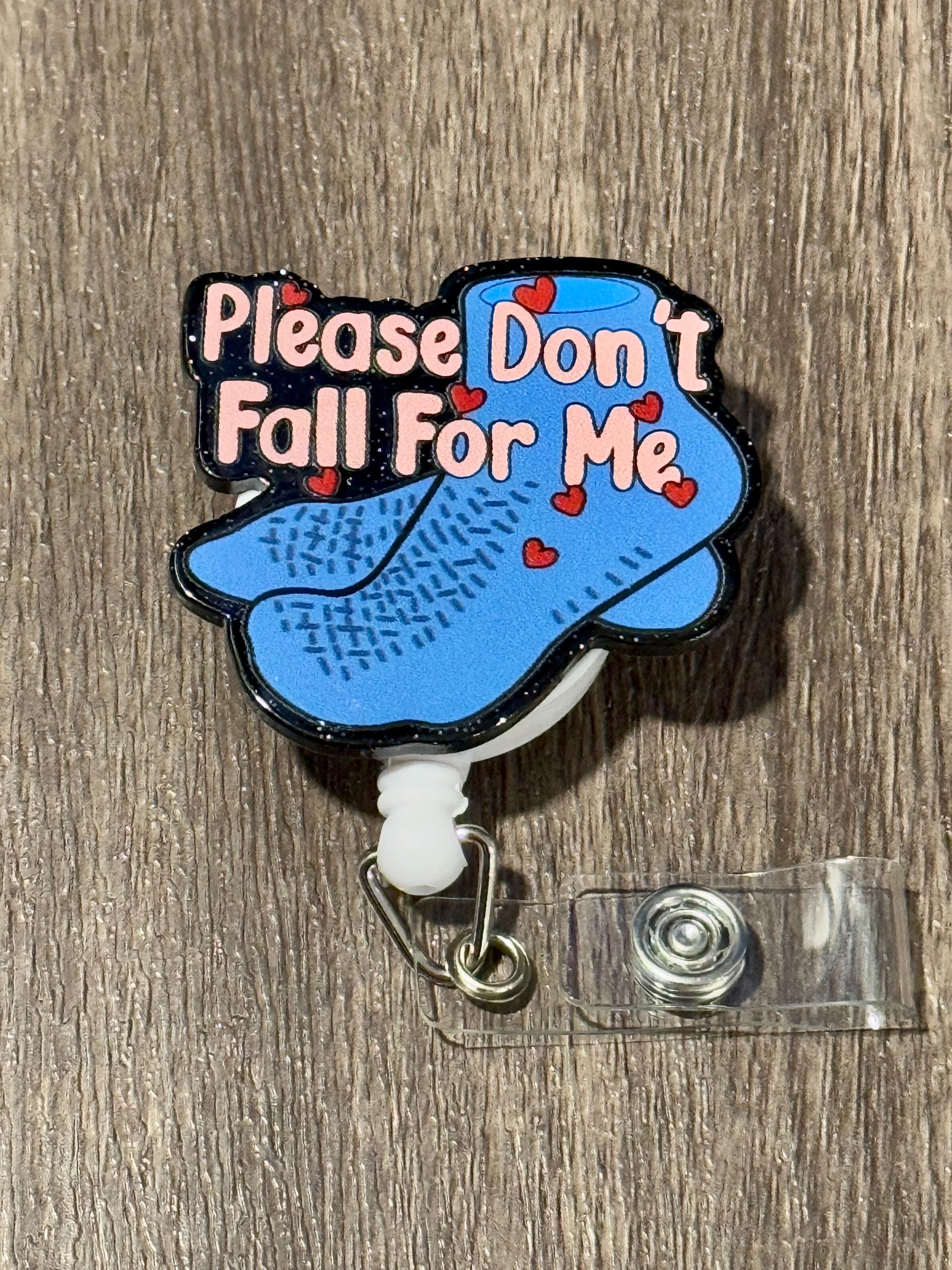 Funny 'Please Don't Fall For Me' Badge Reel: Alligator Swivel Clip - Thumbnail 3