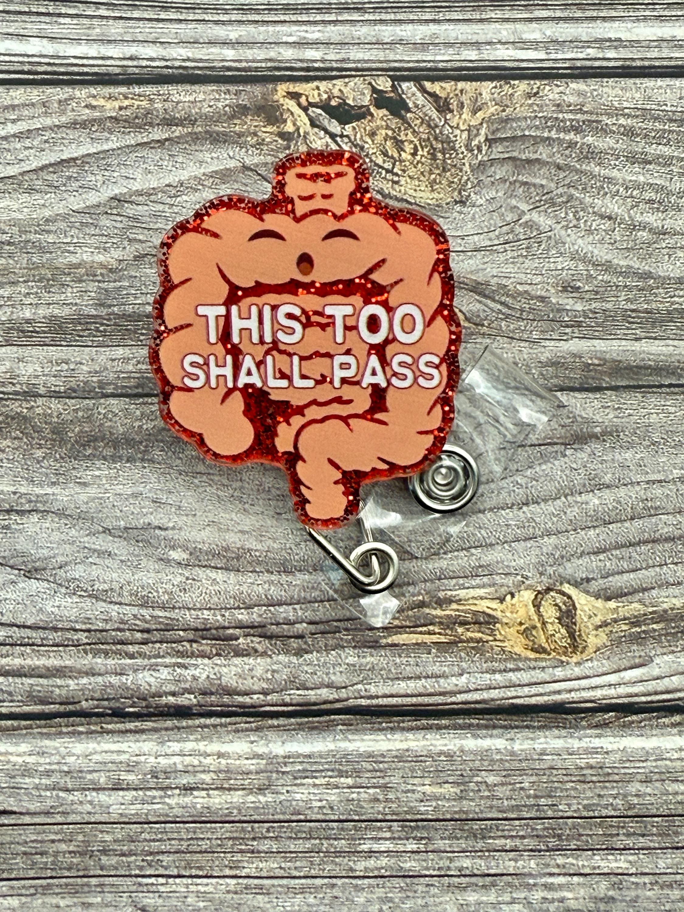 Funny "This Too Shall Pass" Badge Reel - Nurse Alligator Swivel Clip