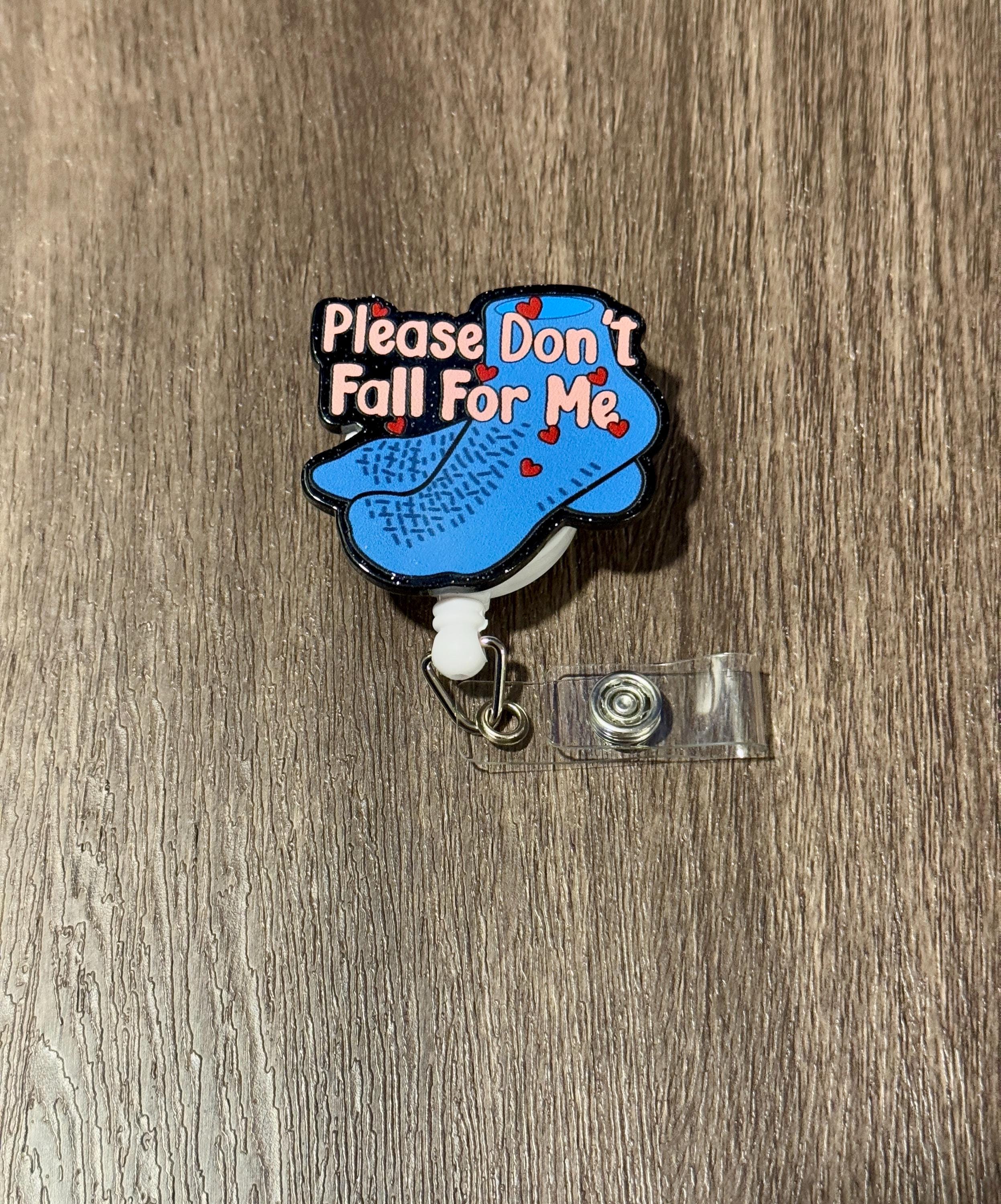 Funny 'Please Don't Fall For Me' Badge Reel: Alligator Swivel Clip - Thumbnail 4