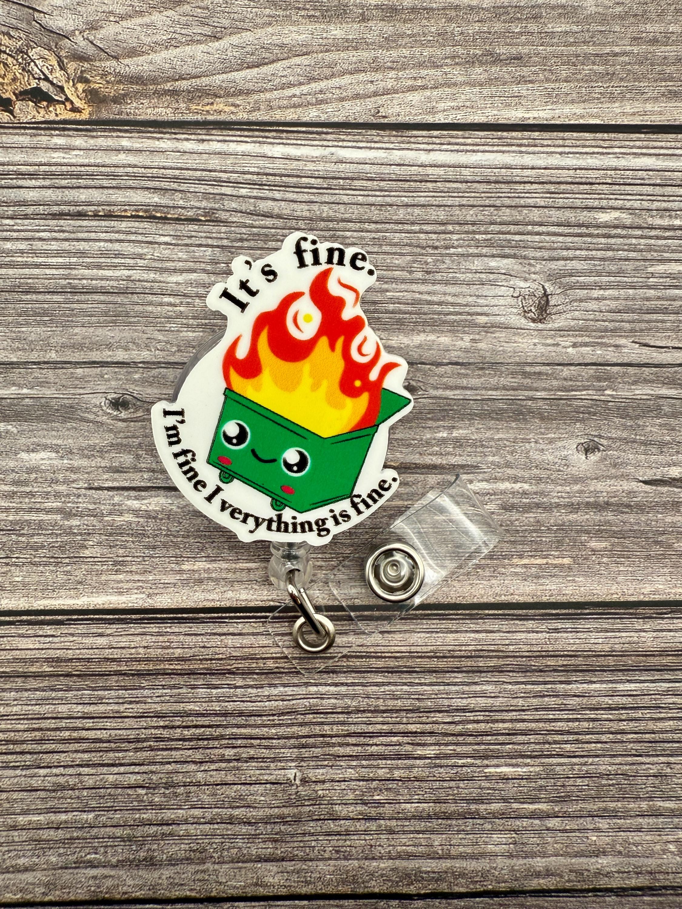 Funny Dumpster Fire Badge Reel: Alligator Swivel Clip