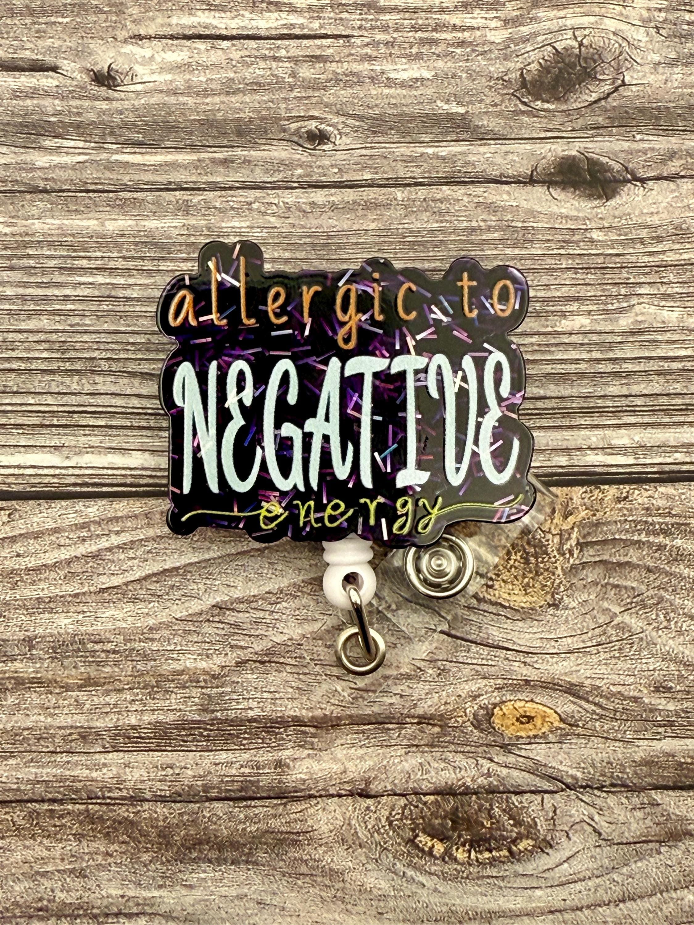 Funny Badge Reel: Allergic to Negative Energy - Thumbnail 2
