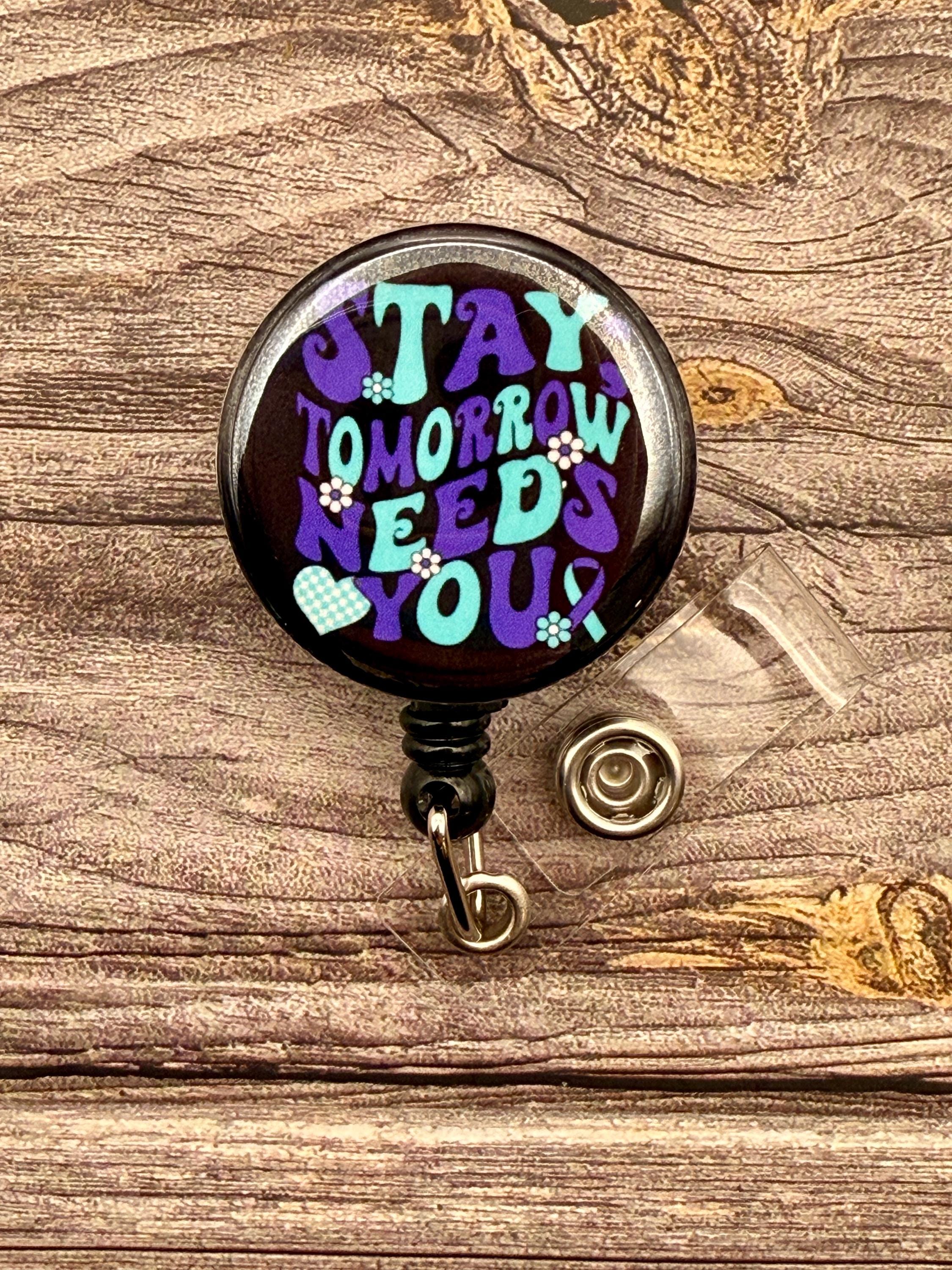Inspirational badge reel,nursing badge reel, mental health awareness badge reel, suicide awareness badge reel - Thumbnail 2