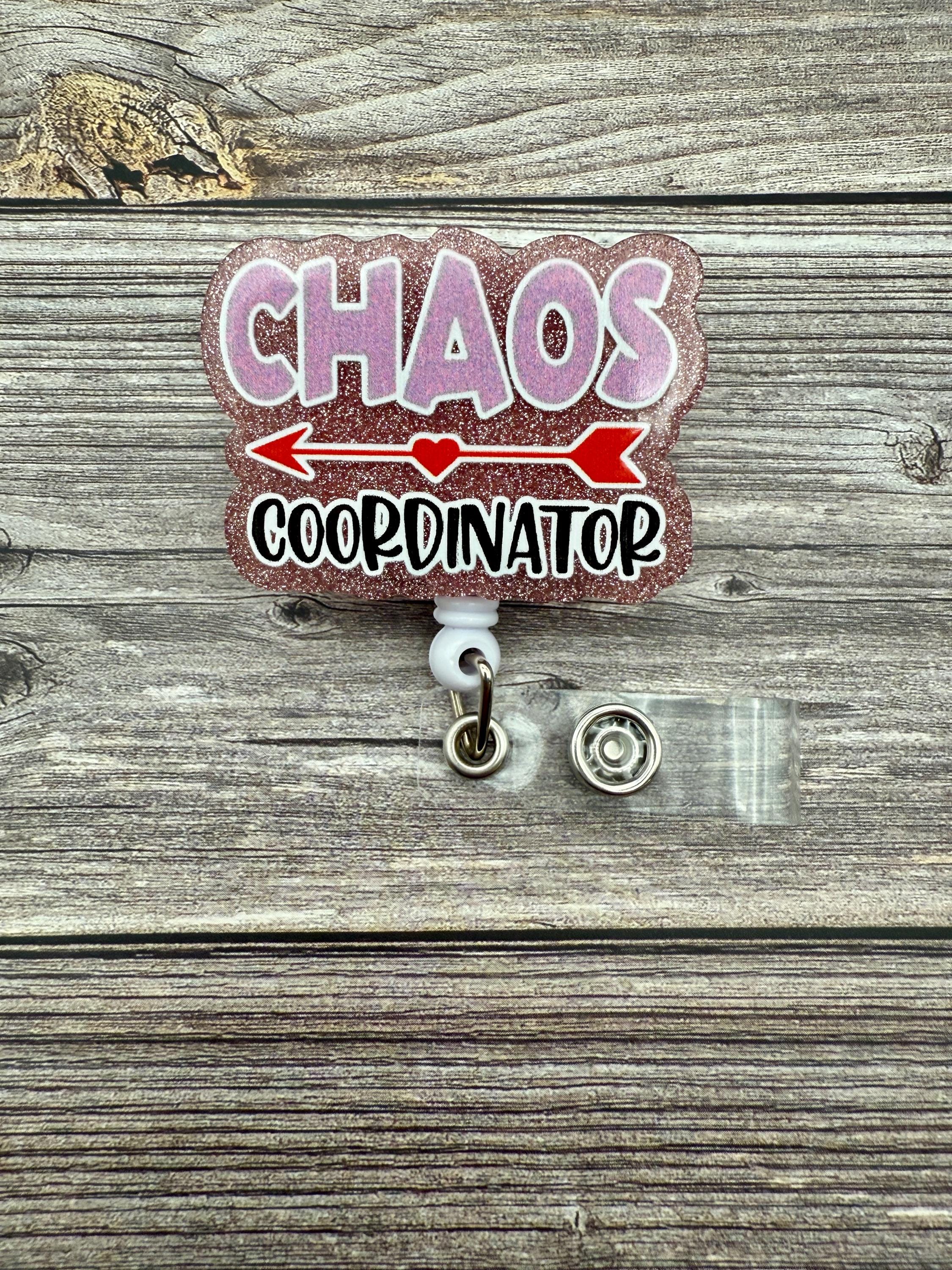 Funny 'Chaos Coordinator' Badge Reel - Alligator Swivel Clip