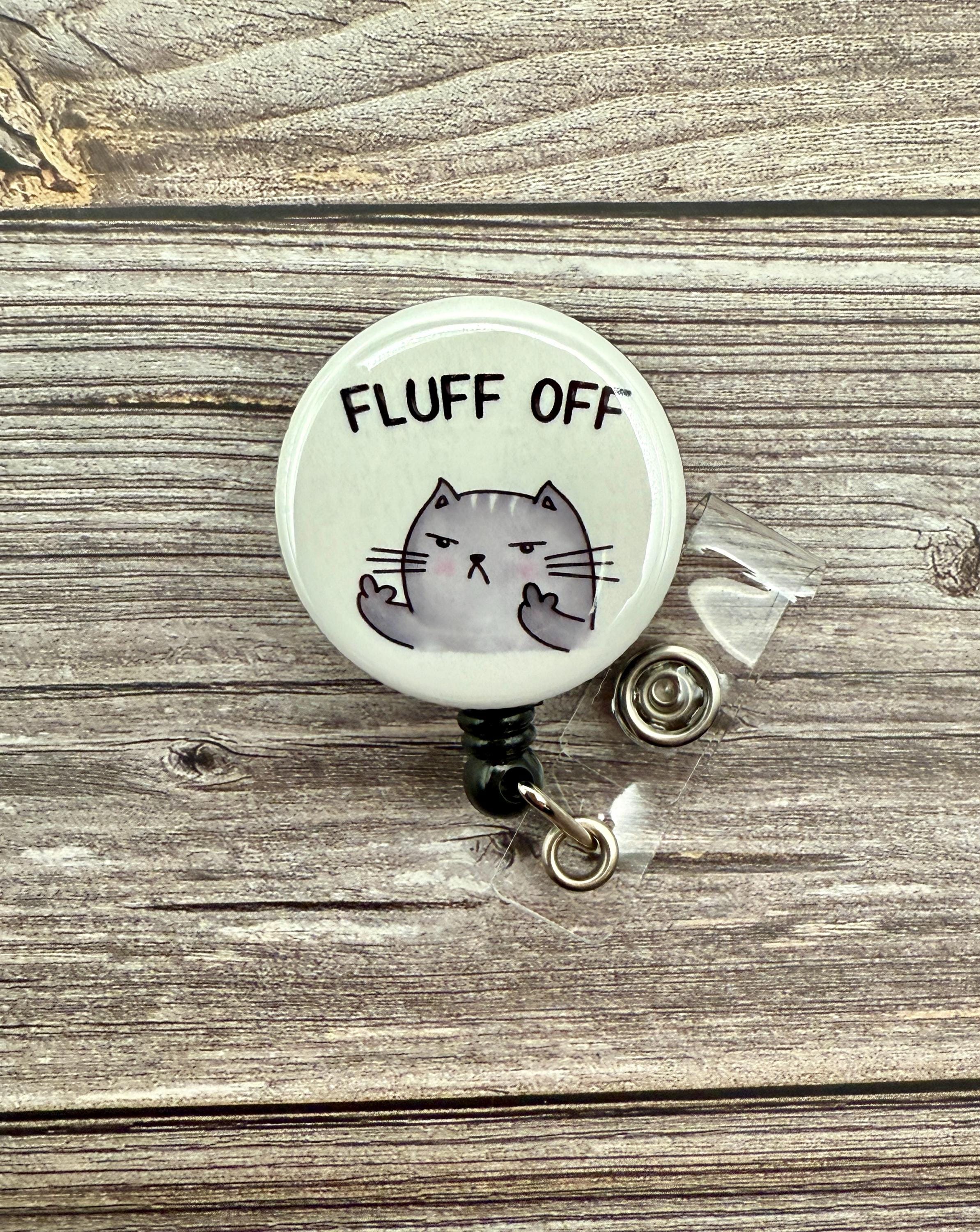 Funny Cat Badge Reel: Fluff Off, Nursing ID Holder - Thumbnail 2