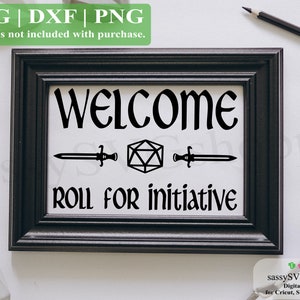 Welcome Roll For Initiative PNG, Printable D&D Sign, Cricut Svg Dnd, Silhouette Dxf, Dungeons and Dragons Print and Frame, DnD PNG File