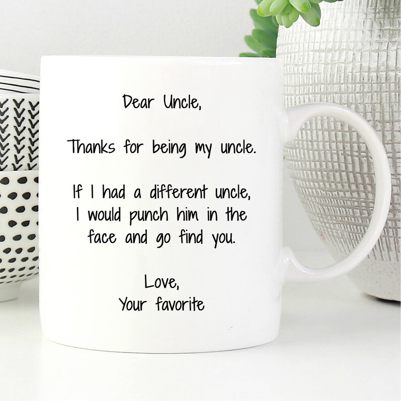 Dear Uncle Thanks For Being My Uncle Uncle Gift Uncle Mug Etsy