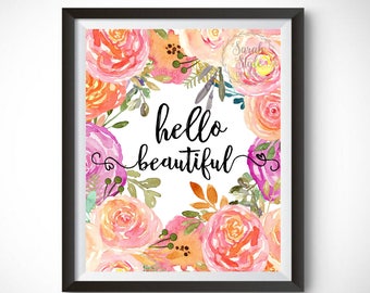 Printables Deocr Hello BeautifuL Printable Artwork Watercolor Floral Quote Digital Art Home Wall Art Home Print Art INSTANT DDOWNLOAD