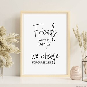 Friendship quote printable, Friends are the family we choose, Best Friend gift idea, Good Friend quote print, Digital download wall art