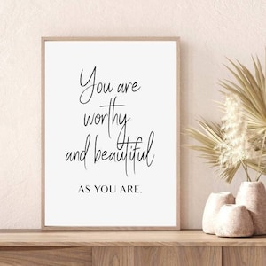 You are Beautiful printable wall art, Self Love and Worth poster, Love Yourself, You are Worthy of Love, Beauty quote print,Digital Download