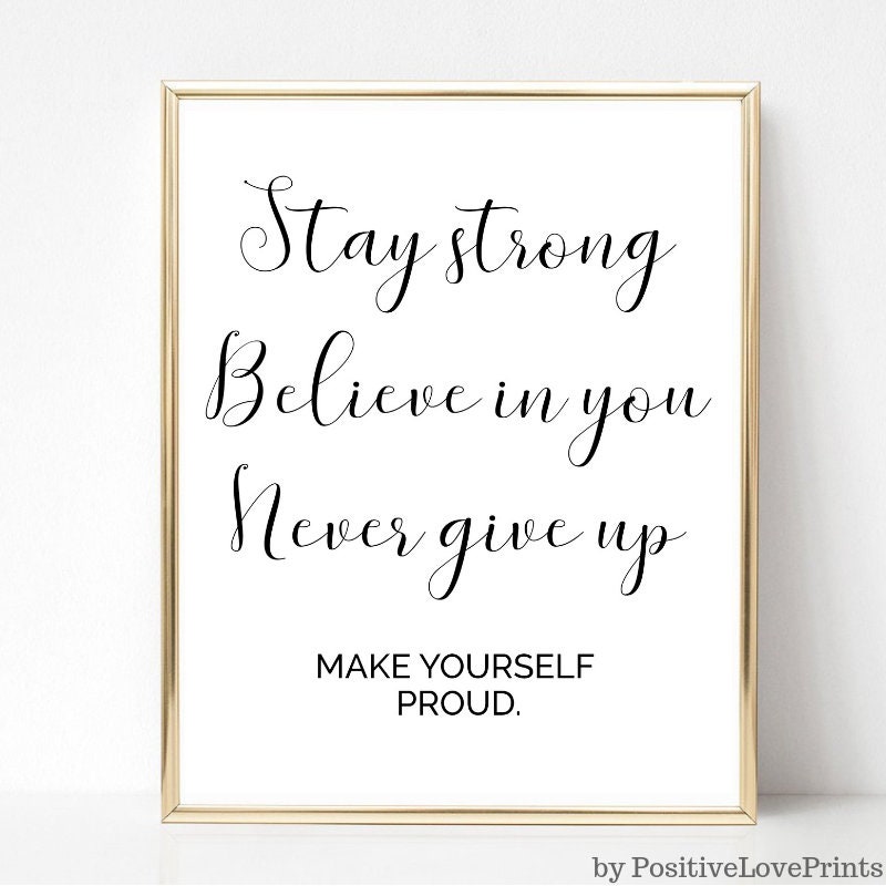 Motivational Wall Art For Office Or Home Stay Strong Believe Etsy Motivational Wall Art For Office Or Home Stay Strong Believe Etsy