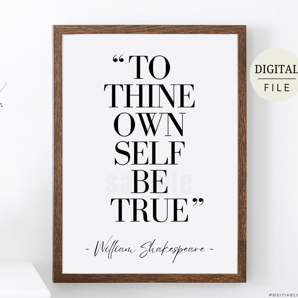 Shakespeare quote wall art poster print, To thine own self be true, Inspirational aesthetic art, book lover gift, Printable Digital Download