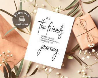 Afdrukbare vriendschapskaart, Vriendenwenskaart, Het zijn de vrienden die we onderweg ontmoeten, Beste vriendkaart (digitale download pdf-sjabloon)
