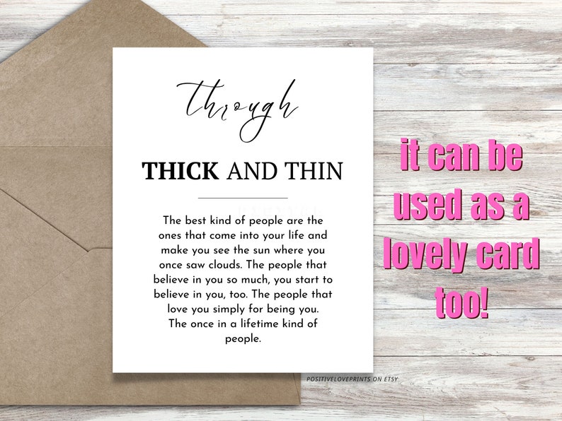 May include: A white card with the words "THROUGH THICK AND THIN" in black text. The card is inside a brown envelope. The text below the title is a sentimental quote. The words "it can be used as a lovely card too!" are written in pink.