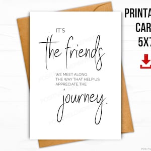 Friendship card printable, Friend greeting card, Friend birthday card, It's the friends we meet along the way, Printable Digital Download