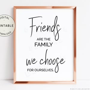 Afdrukbare vriendschapscitaat, vrienden zijn de familie die je kiest, kunst aan de muur beste vriend, vriendencitaat afdrukken, gezegde instant digitale download