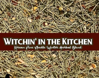 Witchin in the Kitchen ~ Herbal Pine Needle Blend Tea - Organic Fair Trade - Decaffeinated - Witches Tea
