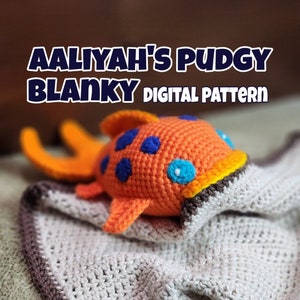 CROCHET PATTERN: Aaliyah's pudgy blanky, fish lovey, sandwich fish, chubby fish