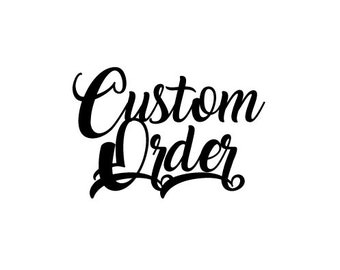 Custom Order