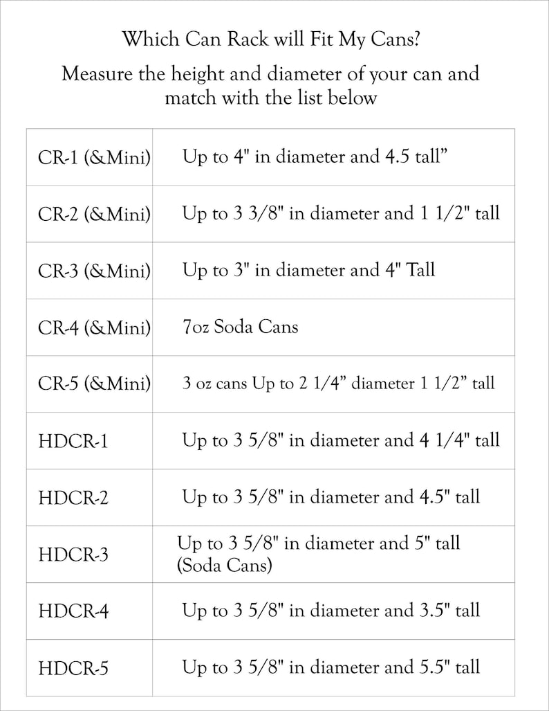 May include: A chart showing different can rack sizes and the dimensions of cans they can hold. The chart lists the can rack model number, and the maximum diameter and height of cans that will fit in the rack. For example, the CR-1 can rack can hold cans up to 4 inches in diameter and 4.5 inches tall.