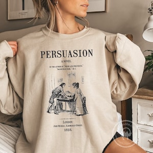 Persuasion Sweatshirt, Jane Austen Sweatshirt, Jane Austen Gift, Literary Gift Bookish Gift, Long Sleeve Jane Austen Sweatshirt