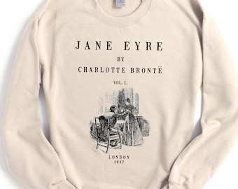 Jane Eyre Sweatshirt, Charlotte Bronte Sweatshirt, Jane Eyre Gift, Literary Gift Bookish Gift, Long Sleeve Jane Eyre Pullover