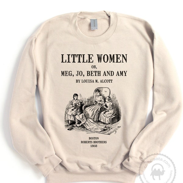 Little Women Sweatshirt, Little Women Gift, Louisa M. Alcott Gift, Literary Gift Bookish Gift, Long Sleeve Little Women Pullover Sweater