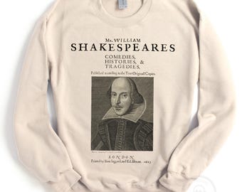 William Shakespeare First Folio Sweatshirt, Shakespeare Gift Plays Comedies Tragedies, Theater Gift, Drama Club, Bookish Gift Sweater Jumper