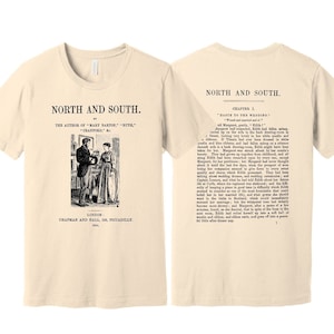 May include: A beige t-shirt with a vintage book cover design featuring the title "North and South" by the author of "Cranford". The front of the shirt features an illustration of two people in 19th-century clothing. The back of the shirt features the first chapter of the book.