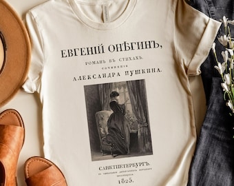 Eugene Onegin by Alexander Pushkin Shirt, Pushkin T-shirt, Eugene Onegin Gift, Russian Literature Gift, Literary Gift Eugene Onegin Shirt
