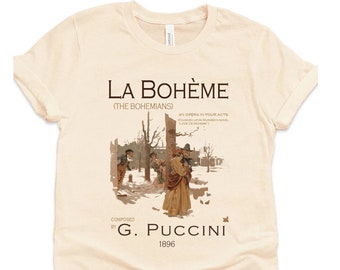 La Boheme by Giocomo Puccini Shirt, Puccini T-shirt, La Boheme Puccini Gift, Opera Lover Gift, Classic Music Gift, Italian Opera Gift