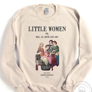 Little Women Sweatshirt, Little Women Gift, Louisa M. Alcott Gift, Literary Gift Bookish Gift, Long Sleeve Little Women Pullover, Colorful