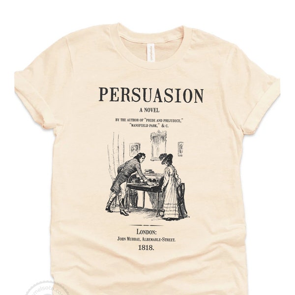 Jane Austen Persuasion Shirt, Jane Austen Gift, Jane Austen Shirt, Persuasion Shirt, Classic Book Literary Gift, Bookish Gift for Writer